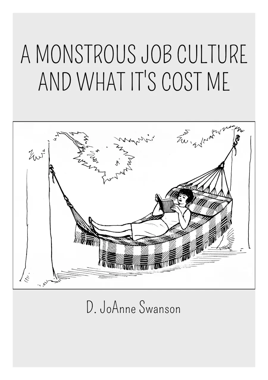 A Monstrous Job Culture and What It's Cost Me