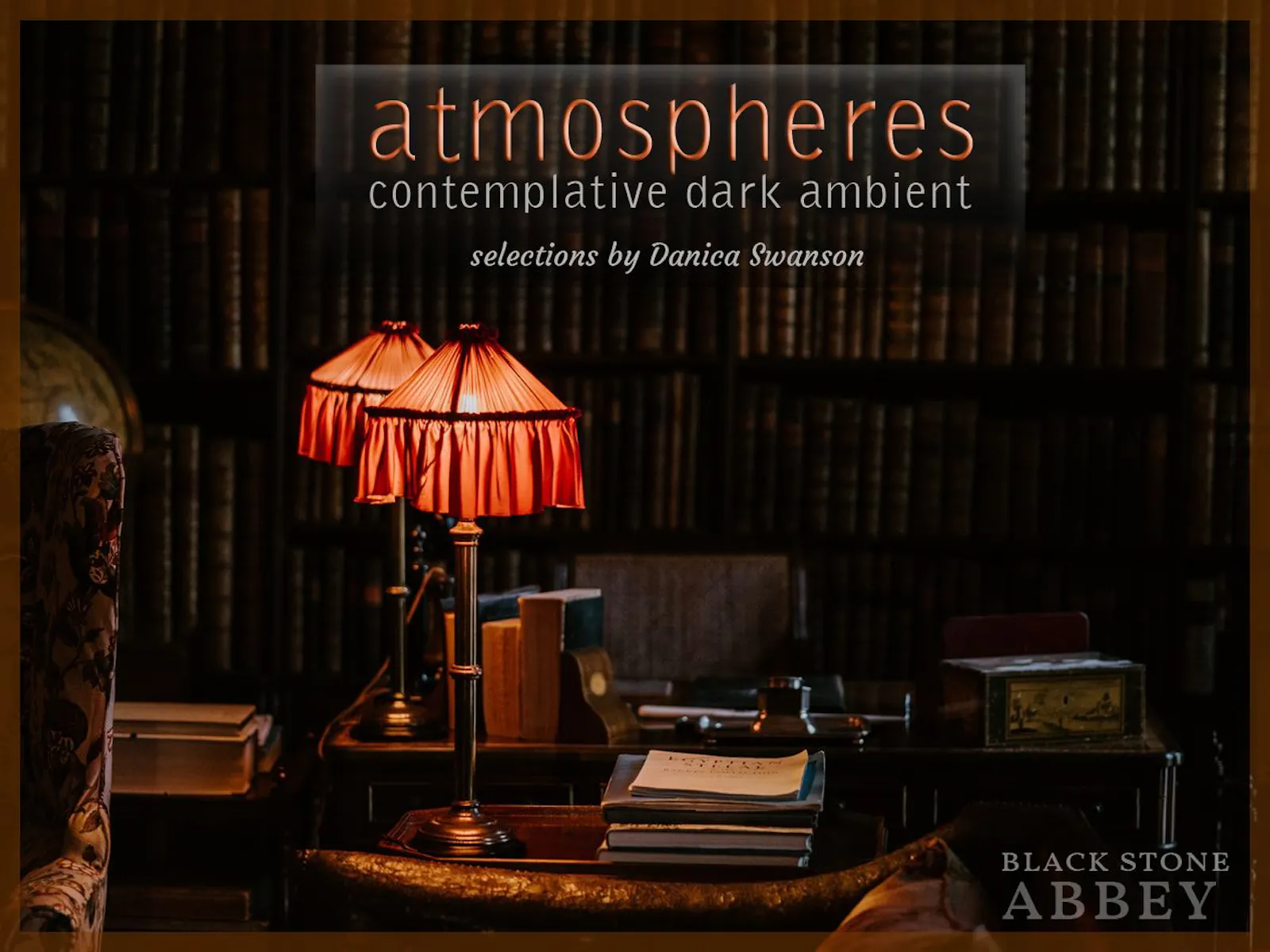 Atmospheres: Contemplative Dark Ambient (Chthonic Cathedral Project Playlist)
