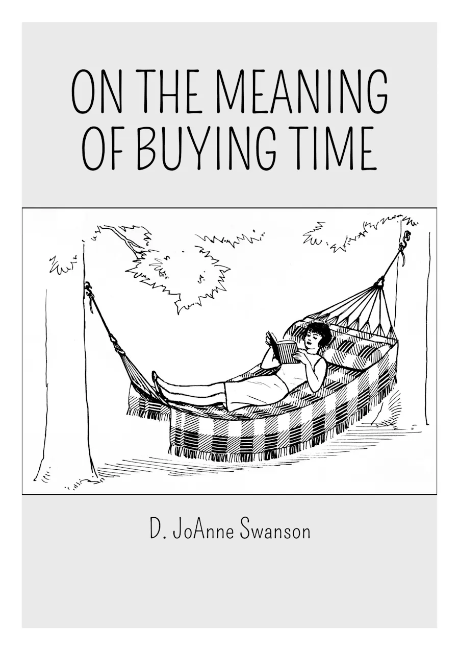 On The Meaning of Buying Time