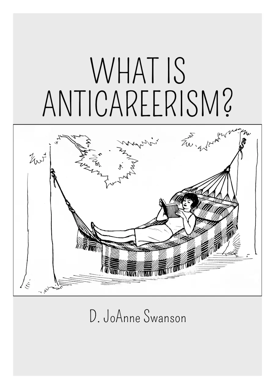 What Is Anticareerism?